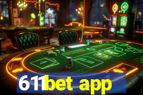 611bet app